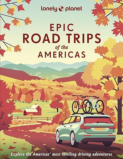 Epic Road Trips of the Americas -Lonely Planet